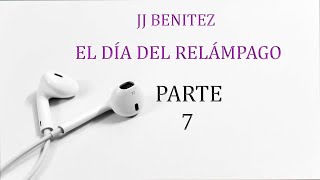 JJ Benítez quotEl día del RELÁMPAGOquot 7  Adamus Evana 2 [upl. by Eirod]