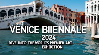 Venice Biennale 2024 Dive into the Worlds Premier Art Exhibition [upl. by Llorrac]