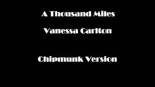 A Thousand Miles  Vanessa Carlton Chipmunk Version [upl. by Arual]