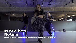 In My Bed  Rotimi  Minjung Choreography Basic Class  DFS STUDIO 2024 [upl. by Eduino977]