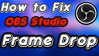 How To Fix Dropped Frames in OBS [upl. by Yrneh335]