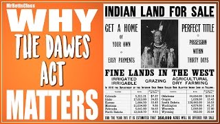 Why The Dawes Act Matters  MrBettsClass [upl. by Coriss788]