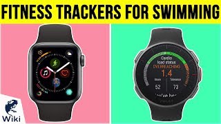 8 Best Fitness Trackers For Swimming 2019 [upl. by Eibber]