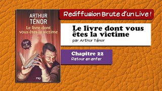 🔴📙🔊 Le livre dont vous êtes la victime 22  Retour en enfer Livre Audio [upl. by Eetnod]