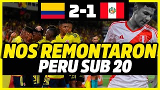 PERÚ NO DURA NADA CONTRA COLOMBIA 21  ¿CASI ELIMINADOS  SUDAMERICANO SUB 20 [upl. by Oemor998]