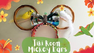 DIY Tiki Room Mickey Ears 🦜🗿 [upl. by Roos269]