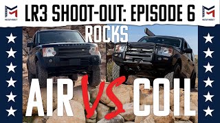 Episode 6 Rocks  Land Rover LR3  Air Vs Coil ShootOut  Military Mobility [upl. by Yrhcaz287]