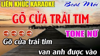 Liên Khúc Gõ Cửa Trái Tim  Karaoke Tone Nữ Karaoke  Mê Nhạc Sống  Beat Mới [upl. by Charron]