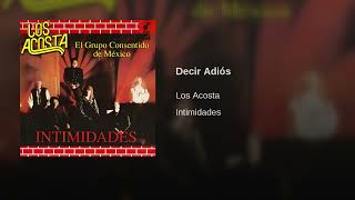 Los Acosta – Decir Adiós AUDIO [upl. by Timofei]