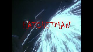 Hatchetman 2003 Trailer [upl. by Rap]