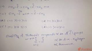 The order of stability of the following tautomeric compounds is i CH2oversetOHoverset [upl. by Hanah]