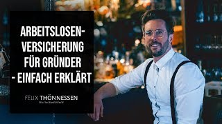 Arbeitslosenversicherung FÜR GRÜNDER  Einfach erklärt [upl. by Gollin300]