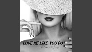 Love Me Like You Do [upl. by Etna]