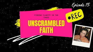 Getting Real Unfiltered Moments amp Life Lessons Behind the MicUnscrambled Faith [upl. by Raddie]