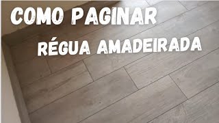 Paginação de régua amadeirada de porcelanato 167 [upl. by Ardnwahsal455]