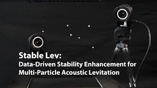 StableLev DataDriven Stability Enhancement forMultiParticle Acoustic Levitation [upl. by Eremehc]