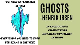 GHOSTSHENRIK IBSENFULL DETAILED EXPLANATIONINTRODUCTION CHARACTERS AND THEMES [upl. by Eenel]