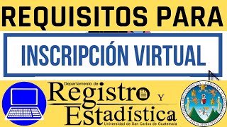 🔵 REQUISITOS para tu PROCESO de INSCRIPCIÓN de Forma Virtual ESTUDIANTES PRIMER INGRESO USAC 2024 💻 [upl. by Nerret]