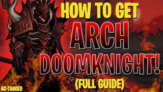 AQW  ARCH DOOMKNIGHT FULL Walkthrough INSANE FARMING ACTAGGED  ITEM Showcase [upl. by Paulie242]