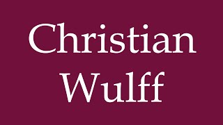 How to Pronounce Christian Wulff Correctly in German [upl. by Airdnalahs]