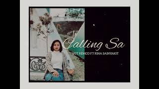 VGT REMCO  CALLING SA FT RINA SAINYAKIT [upl. by Ayhtak]