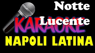 NOTTE LUCENTE Sergio Bruni Karaoke FAIR Use [upl. by Kohler421]