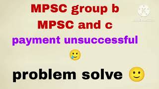 mpsc pement unsuccessful [upl. by Madra]