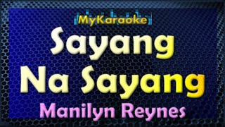 Karaoke  SAYANG NA SAYANG  in the style of MANILYN REYNES [upl. by Klemens]