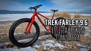 Testiajossa Trek Farley 96 Fättien kunkku [upl. by Eisor]