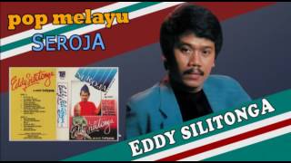 Eddy Silitonga  Seroja Pop Melayu [upl. by Lamprey]