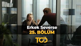 Erkek Severse 25 Bölüm  Ödeşme [upl. by Mlawsky]