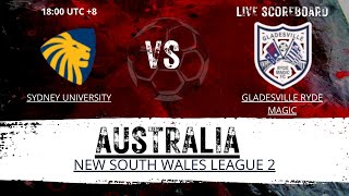 Sydney University vs Gladesville Ryde Magic Australia New South Wales League 2 LIVESCORE [upl. by Bohlen565]