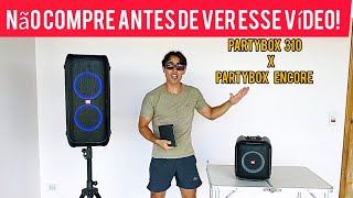 JBL Partybox 310 e JBL Partybox ENCORE QUAL COMPRAR Entenda as diferenças na PRÁTICA [upl. by Nonahs]