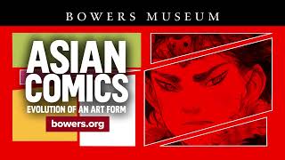 Asian Comics Evolution of An Art Form at Bowers Museum Trailer [upl. by Aniahs]