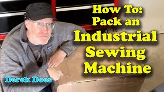 How to Pack an Industrial Sewing Machine [upl. by Adnileb60]