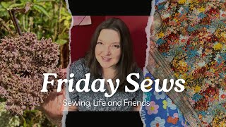 Friday Sews  September 6 2024 [upl. by Goggin]