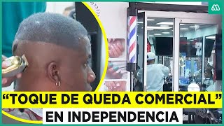 Acortarán hora de atención de barberías en Independencia Comienza el quottoque de queda comercialquot [upl. by Bertold]