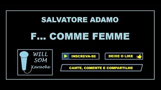 F Comme Femme Karaoke  Salvatore Adamo [upl. by Fawnia]