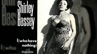 Shirley Bassey  I Who Have Nothing UK [upl. by Akemed573]