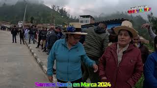 SEMANA SANTA EN MARCA RECUAY ANCASH 2024 [upl. by Aneerbas589]