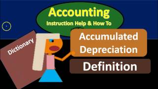 Accumulated Depreciation Definition  What is Accumulated De [upl. by Burgwell]