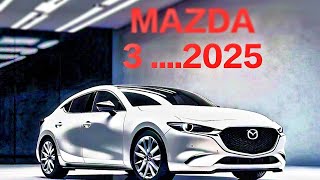 quotAll The New 2025 Mazda 3 More Power More Tech More Style  2025 Model Reviewquot [upl. by Nobel422]