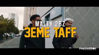 Malty 2BZ  3ème Taff I Daymolition [upl. by Layton]