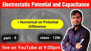 potential difference  physics  Class12  ch2  Electric potential and capacitance [upl. by Elephus]