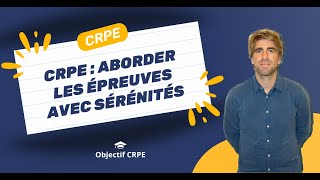 CRPE  CRPE 2024  Aborder les épreuves avec sérénité [upl. by Norac711]