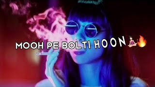 Mooh Pe Bolti Hoon 🔥 Attitude Girl Status 🔥 Girls Attitude Whatsapp Status Shayari 🔥 Attitude Girl [upl. by Niddala]