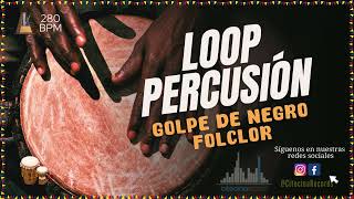 Loop Percusión  Folclor GOLPE DE NEGRO  280bpm Backing track  Play alone [upl. by Capello888]