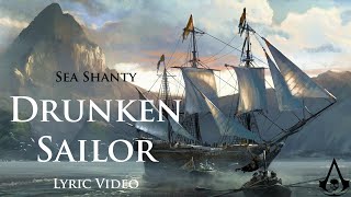 Drunken Sailor Sea Shanty with lyrics  Assassins Creed 4 Black Flag OST [upl. by Suriaj]