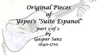 Original Pieces of Yepess Suite Espanol by Gaspr Sanz 22  Baroque Guitar [upl. by Kally]