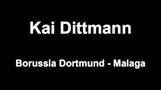 Kai Dittmann kommentiert Borussia Dortmund  Malaga 942013 [upl. by Orteip]